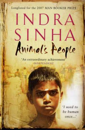 Animal's People de Indra Sinha