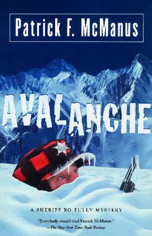 Avalanche: A Sheriff Bo Tully Mystery de Patrick F. McManus