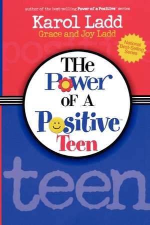 Power of a Positive Teen de Karol Ladd