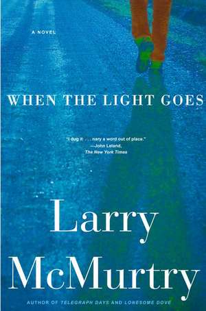 When the Light Goes de Larry McMurtry