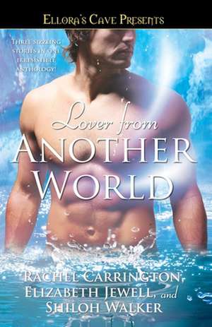 Lover from Another World: Ellora's Cave de Rachel Carrington