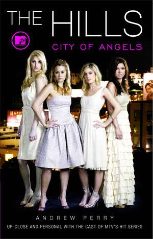 The Hills: City of Angels de Andrew Perry