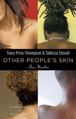 Other People's Skin: Four Novellas de Tracy Price-Thompson