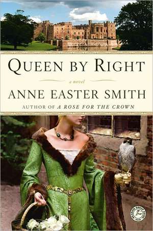 Queen by Right de Anne Easter Smith