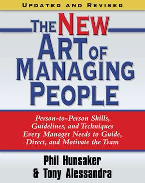 The New Art of Managing People: Person-To-Person Skills, Guidelines, and Techniques Every Manager Needs to Guide, Direct, and Motivate the Team (Outlet) de Tony Alessandra