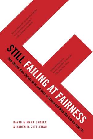 Still Failing at Fairness: How Gender Bias Cheats Girls and Boys in School and What We Can Do about It de David Sadker