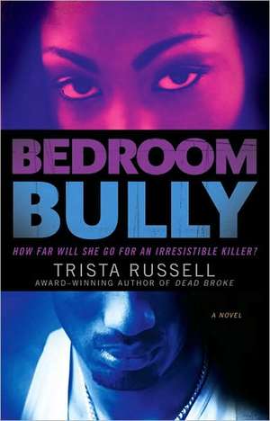 Bedroom Bully de Trista Russell