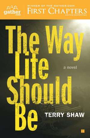 The Way Life Should Be de Terry Shaw