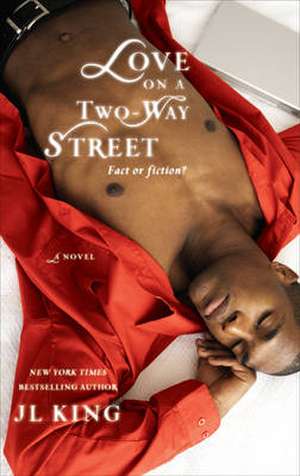 Love On A Two-way Street: Fact or Fiction? de J.L. King