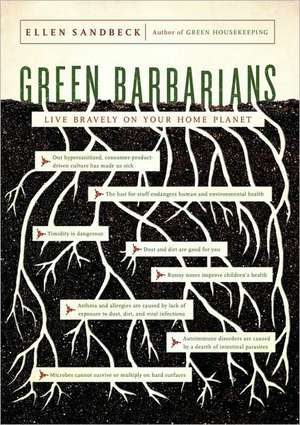 Green Barbarians de Ellen Sandbeck