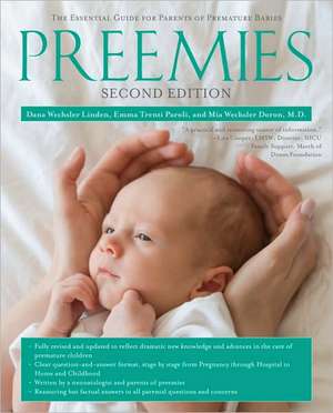 Preemies: The Essential Guide for Parents of Premature Babies de Dana Wechsler Linden