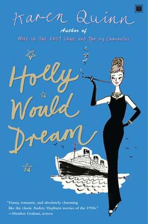 Holly Would Dream de Karen Quinn