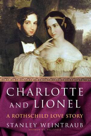 Charlotte and Lionel de Stanley Weintraub