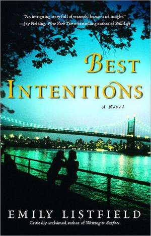 Best Intentions: A Novel de Emily Listfield