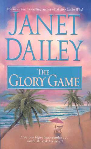 The Glory Game de Janet Dailey