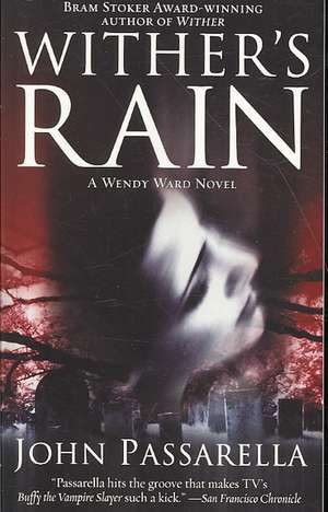 Wither's Rain: A Wendy Ward Novel de John Passarella