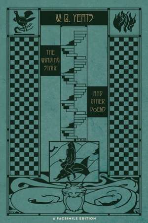 The Winding Stair and Other Poems (1933): A Facsimile Edition de William Butler Yeats