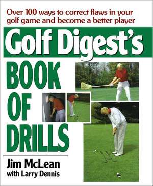 Golf Digest's Book of Drills de Jim Mclean