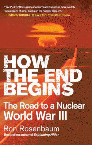 How the End Begins de Ron Rosenbaum