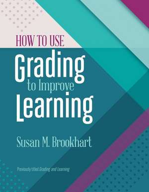 How to Use Grading to Improve Learning de Susan M. Brookhart