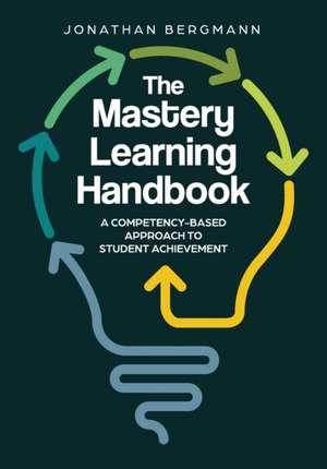 Mastery Learning Handbook de Jonathan Bergmann