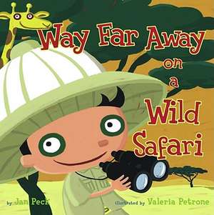 Way Far Away on a Wild Safari de Jan Peck