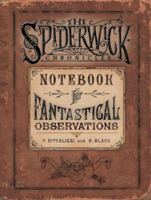 Spiderwick's Notebook for Fantastical Observations de Holly Black