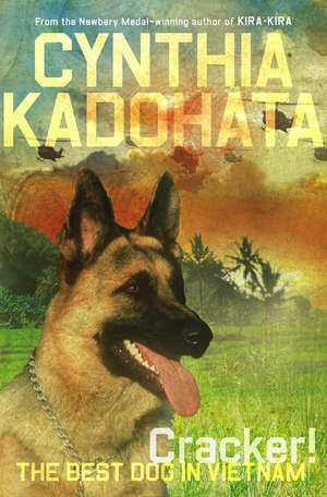 Cracker!: The Best Dog in Vietnam de Cynthia Kadohata