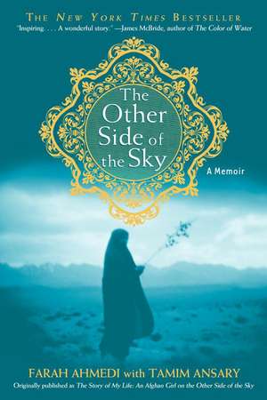 The Other Side of the Sky: A Memoir de Farah Ahmedi