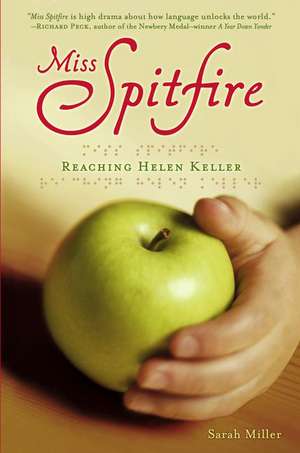 Miss Spitfire: Reaching Helen Keller de Sarah Miller