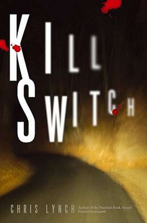 Kill Switch de Chris Lynch