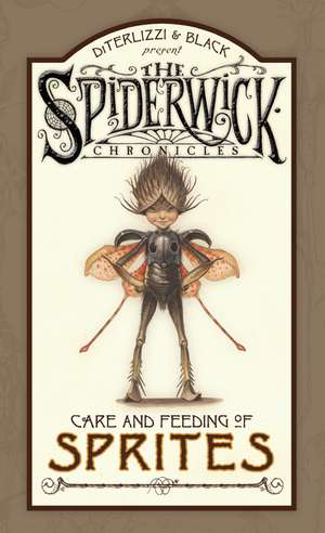 Spiderwick Chronicles Care and Feeding of Sprites de Tony DiTerlizzi