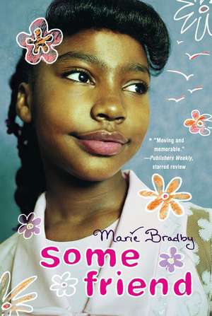 Some Friend de Marie Bradby