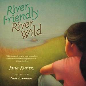 River Friendly, River Wild de Jane Kurtz