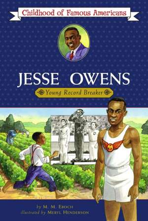 Jesse Owens: Young Record Breaker de M. M. Eboch