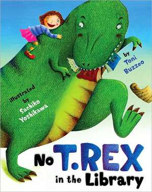 NO T REX IN THE LIB
