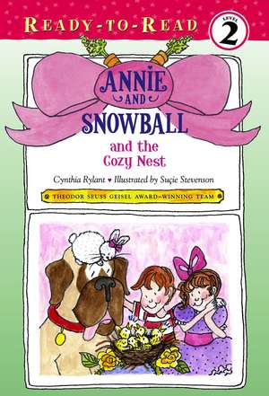 Annie and Snowball and the Cozy Nest de Cynthia Rylant