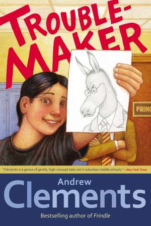 Troublemaker de Andrew Clements