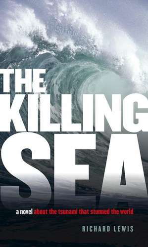 The Killing Sea de Richard Lewis