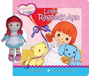 Love, Raggedy Ann [With Raggedy Ann Doll] de Bonnie Pinehurst