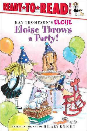 Eloise Throws a Party! de Lisa McClatchy