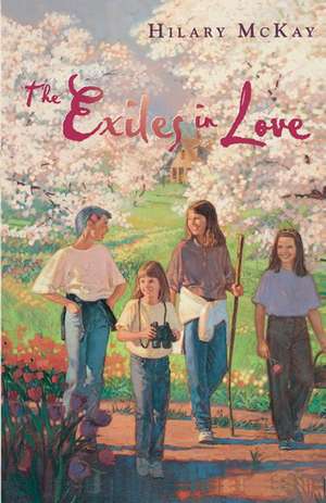 The Exiles in Love de Hilary McKay