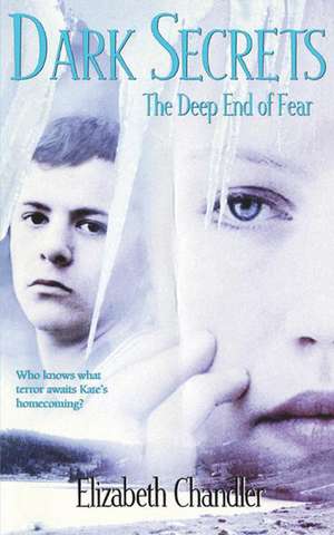 The Deep End of Fear de Elizabeth Chandler