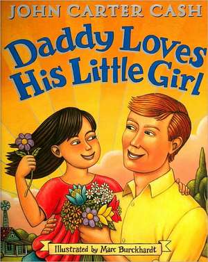 Daddy Loves His Little Girl de John Carter Cash