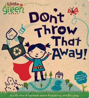 Don't Throw That Away! de Lara Bergen