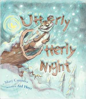 Utterly Otterly Night de Mary Casanova