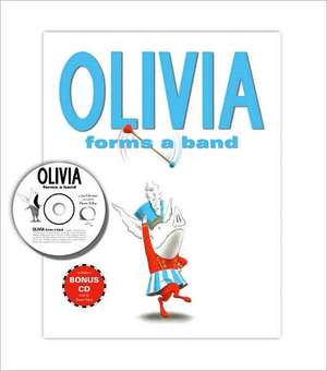 Olivia Forms a Band [With CD (Audio)] de Ian Falconer