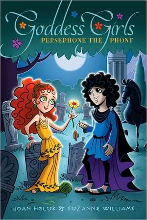 Persephone the Phony de Joan Holub