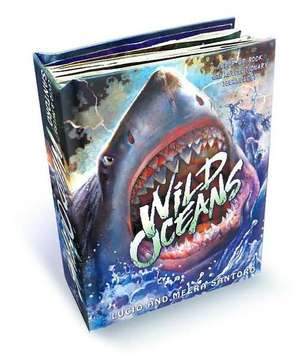 Wild Oceans: A Pop-Up Book with Revolutionary Technology de Lucio Santoro