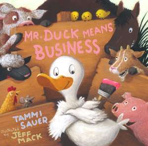 Mr. Duck Means Business de Tammi Sauer